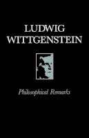 Ludwig Wittgenstein - Philosophical Remarks - 9780631191308 - V9780631191308