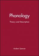 Andrew Spencer - Phonology: Theory and Description - 9780631192336 - V9780631192336
