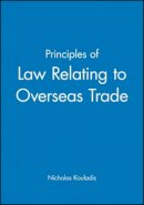 Nicholas Kouladis - Principles of Law Relating to Overseas Trade - 9780631193562 - V9780631193562