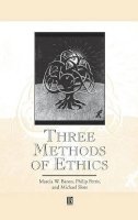Marcia W. Baron - Three Methods of Ethics: A Debate - 9780631194347 - V9780631194347