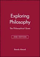 Brenda Almond - Exploring Philosophy: The Philosophical Quest - 9780631194859 - V9780631194859