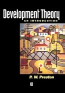 Peter Preston - Development Theory: An Introduction to the Analysis of Complex Change - 9780631195559 - V9780631195559