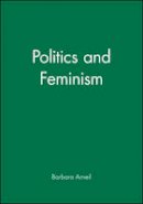 Barbara Arneil - Politics and Feminism - 9780631198130 - V9780631198130