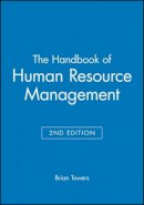 Towers - The Handbook of Human Resource Management - 9780631198512 - V9780631198512
