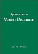 Allan (Ed) Bell - Approaches to Media Discourse - 9780631198888 - V9780631198888