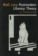 Niall Lucy - Postmodern Literary Theory: An Introduction - 9780631200017 - V9780631200017
