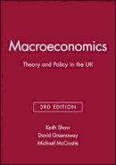 Keith Shaw - Macroeconomics: Theory and Policy in the UK - 9780631200192 - V9780631200192