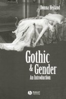 Donna Heiland - Gothic and Gender: An Introduction - 9780631200505 - V9780631200505