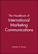 Monye - The Handbook of International Marketing Communications - 9780631200918 - V9780631200918