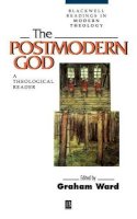 Ward - The Postmodern God: A Theological Reader - 9780631201403 - V9780631201403