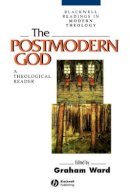 Ward - The Postmodern God: A Theological Reader - 9780631201410 - V9780631201410