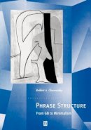 Robert A. Chametzky - Phrase Structure: From GB to Minimalism - 9780631201595 - V9780631201595