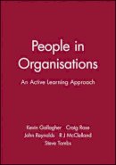 Kevin Gallagher - People in Organisations: An Active Learning Approach - 9780631201816 - V9780631201816