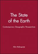 Akin Mabogunje - The State of the Earth: Contemporary Geographic Perspectives - 9780631202431 - V9780631202431
