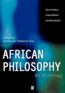 Emmanuel Chukwu Eze - African Philosophy: An Anthology - 9780631203384 - V9780631203384