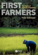 Peter Bellwood - First Farmers: The Origins of Agricultural Societies - 9780631205654 - V9780631205654