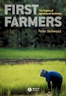 Peter Bellwood - First Farmers: The Origins of Agricultural Societies - 9780631205661 - V9780631205661