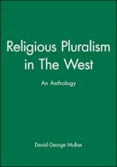Mullan - Religious Pluralism in The West: An Anthology - 9780631206699 - V9780631206699