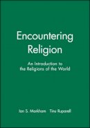 Ian S. Markham - Encountering Religion: An Introduction to the Religions of the World - 9780631206743 - V9780631206743