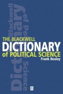 Frank Bealey - The Blackwell Dictionary of Political Science: A User´s Guide to Its Terms - 9780631206958 - V9780631206958