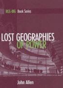 John Allen - Lost Geographies of Power - 9780631207283 - V9780631207283