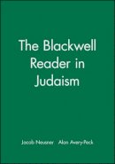 Neusner - The Blackwell Reader in Judaism - 9780631207382 - V9780631207382