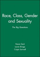 Zack - Race, Class, Gender and Sexuality: The Big Questions - 9780631208747 - V9780631208747