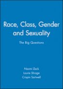 Zack - Race, Class, Gender and Sexuality: The Big Questions - 9780631208754 - V9780631208754