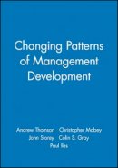 Andrew Thomson - Changing Patterns of Management Development - 9780631209997 - V9780631209997