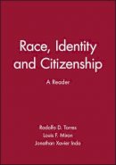 Torres - Race, Identity and Citizenship: A Reader - 9780631210221 - V9780631210221