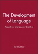 David Lightfoot - The Development of Language: Acquisition, Change, and Evolution - 9780631210603 - V9780631210603