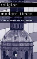 Woodhead - Religion in Modern Times: An Interpretive Anthology - 9780631210733 - V9780631210733