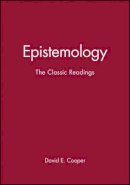 David E Cooper - Epistemology: The Classic Readings - 9780631210887 - V9780631210887