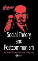 William Outhwaite - Social Theory and Postcommunism - 9780631211112 - V9780631211112