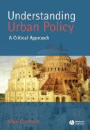 Allan Cochrane - Understanding Urban Policy: A Critical Introduction - 9780631211211 - V9780631211211