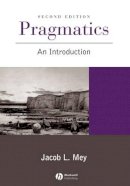 Jacob L. Mey - Pragmatics: An Introduction - 9780631211327 - V9780631211327