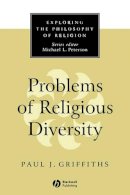 Paul J. Griffiths - Problems of Religious Diversity - 9780631211501 - V9780631211501
