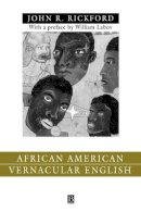 John Russell Rickford - African American Vernacular English: Features, Evolution, Educational Implications - 9780631212454 - V9780631212454