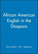 Shana Poplack - African American English in the Diaspora - 9780631212669 - V9780631212669
