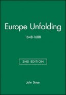 John Stoye - Europe Unfolding: 1648-1688 - 9780631213871 - V9780631213871