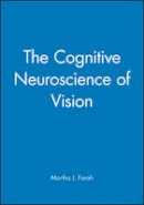 Martha J. Farah - The Cognitive Neuroscience of Vision - 9780631214038 - V9780631214038