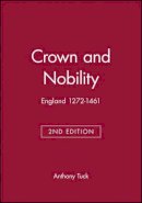 Anthony Tuck - Crown and Nobility: England 1272-1461 - 9780631214663 - V9780631214663