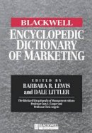 Lewis - The Blackwell Encyclopedic Dictionary of Marketing - 9780631214854 - V9780631214854
