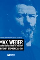 Max Weber - Max Weber: Readings And Commentary On Modernity - 9780631214908 - V9780631214908