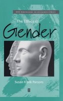 Susan F. Parsons - The Ethics of Gender: New Dimensions to Religious Ethics - 9780631215165 - V9780631215165