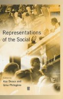 Kay Deaux (Ed.) - Representations of the Social: Bridging Theoretical Traditions - 9780631215332 - V9780631215332