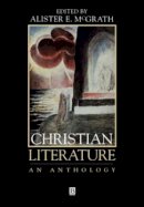 Alister Mcgrath - Christian Literature: An Anthology - 9780631216063 - V9780631216063