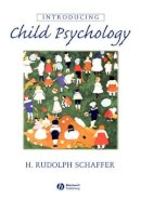H. Rudolph Schaffer - Introducing Child Psychology - 9780631216278 - V9780631216278