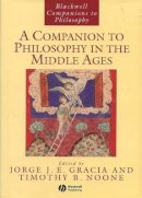 Gracia - A Companion to Philosophy in the Middle Ages - 9780631216728 - V9780631216728