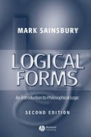 Mark Sainsbury - Logical Forms: An Introduction to Philosophical Logic - 9780631216797 - V9780631216797